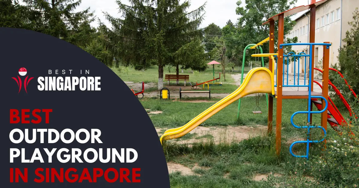 13 Best Outdoor Playground Singapore For Kids [2024] BestInSingapore